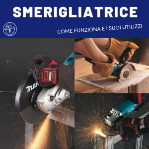 la-smerigliatrice-funzionamento-e-utilizzo